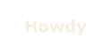 Howdy